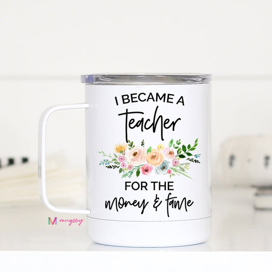 I Became A Teacher Travel Mug